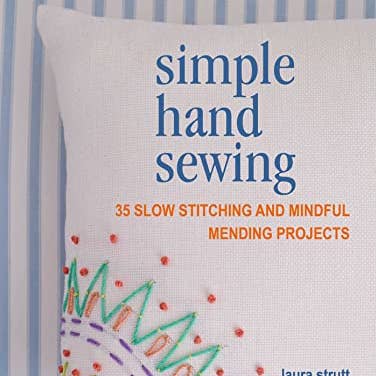 Boon Books - Wholesale Crafts, Hobbies & DIY Book - Simple Hand Sewing: 35 slow stitching and mindful mending projects by Strutt, Laura0