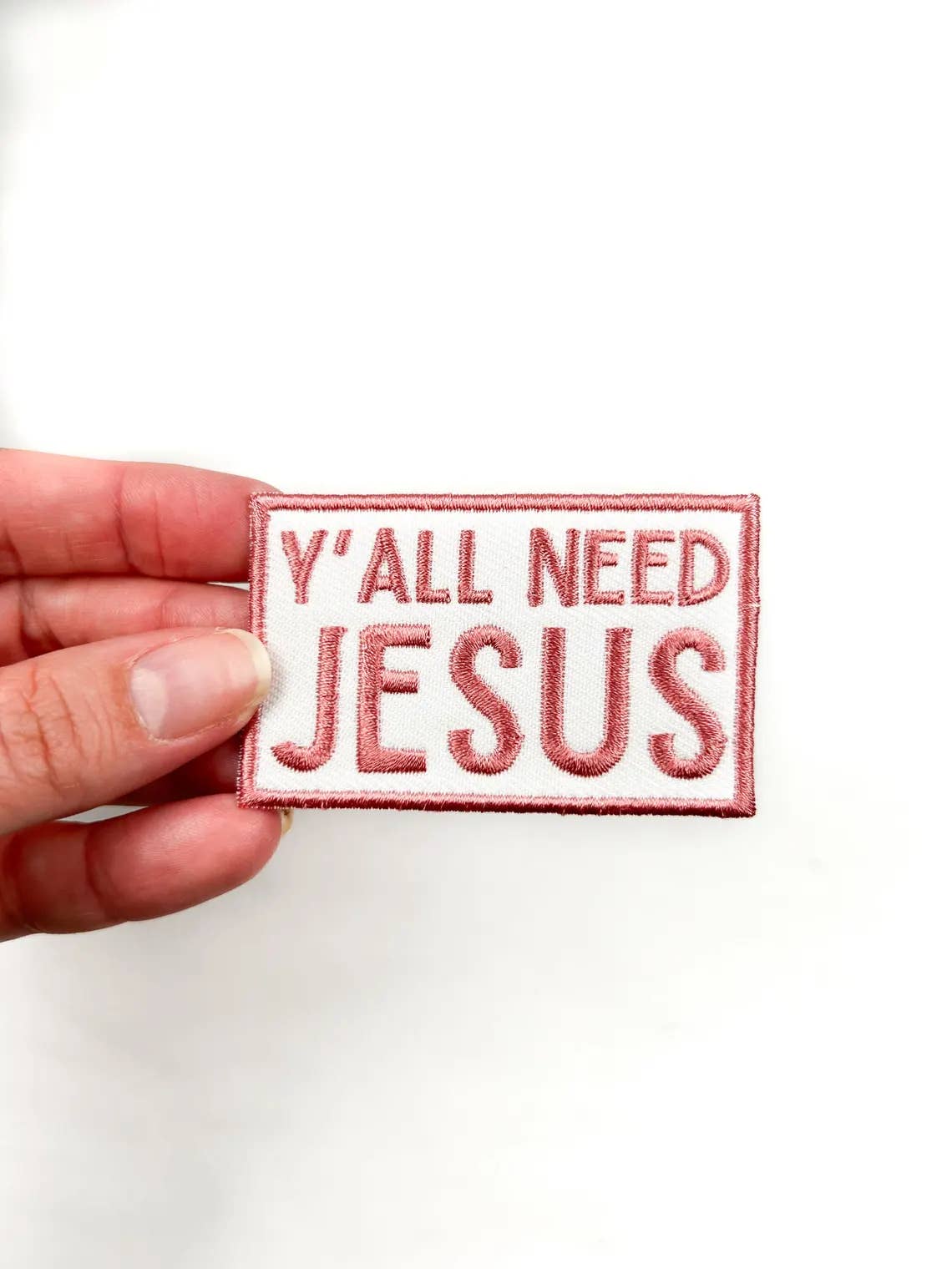 Field Trip Threads - Wholesale Patch - Pink Y'all Need Jesus Embroidered Iron-On Patch Southern Fun