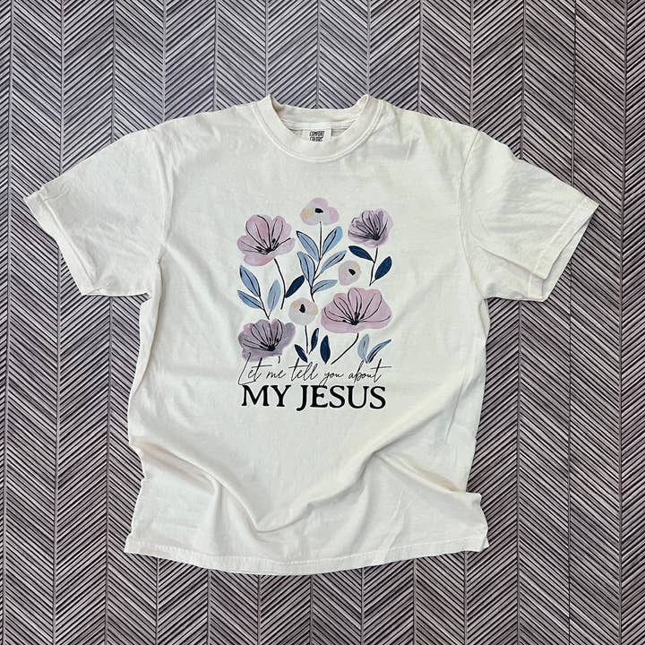 Let Me Tell You About My Jesus Floral - Comfort Colors Ivory for wholesale by RMN Wholesale