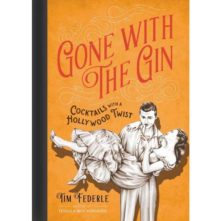 Microcosm Publishing & Distribution - Wholesale Mixology & Beverage - Gone with the Gin: Cocktails with a Hollywood Twist