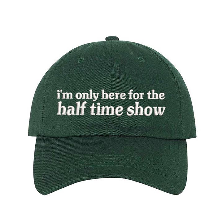 I’m Only Here for the Halftime Show Baseball Hat for wholesale by DSY Lifestyle
