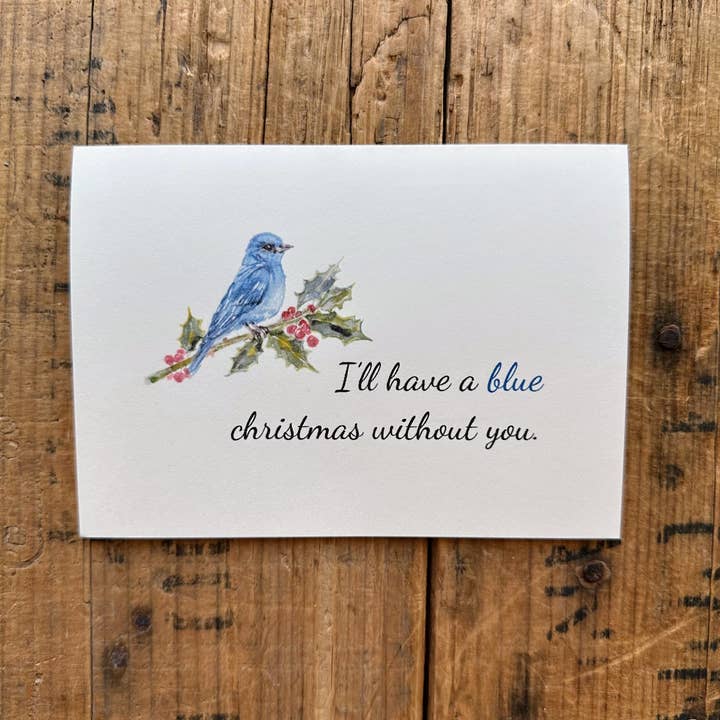 Alison Rose Vintage - Wholesale Christmas Card - I'll have a blue christmas without you card with bluebird