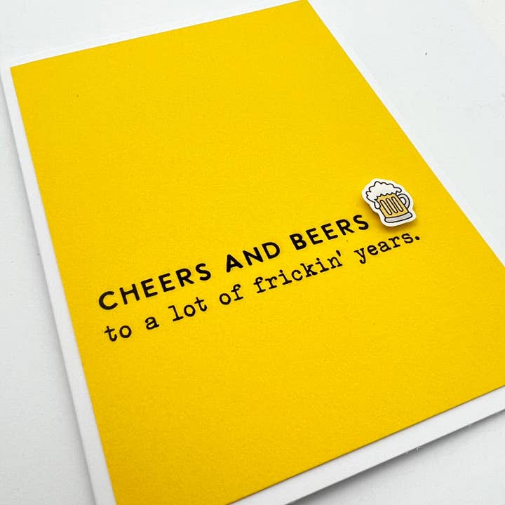 Birthday Cheers and Beers funny card for wholesale by Muddy Mouth Cards
