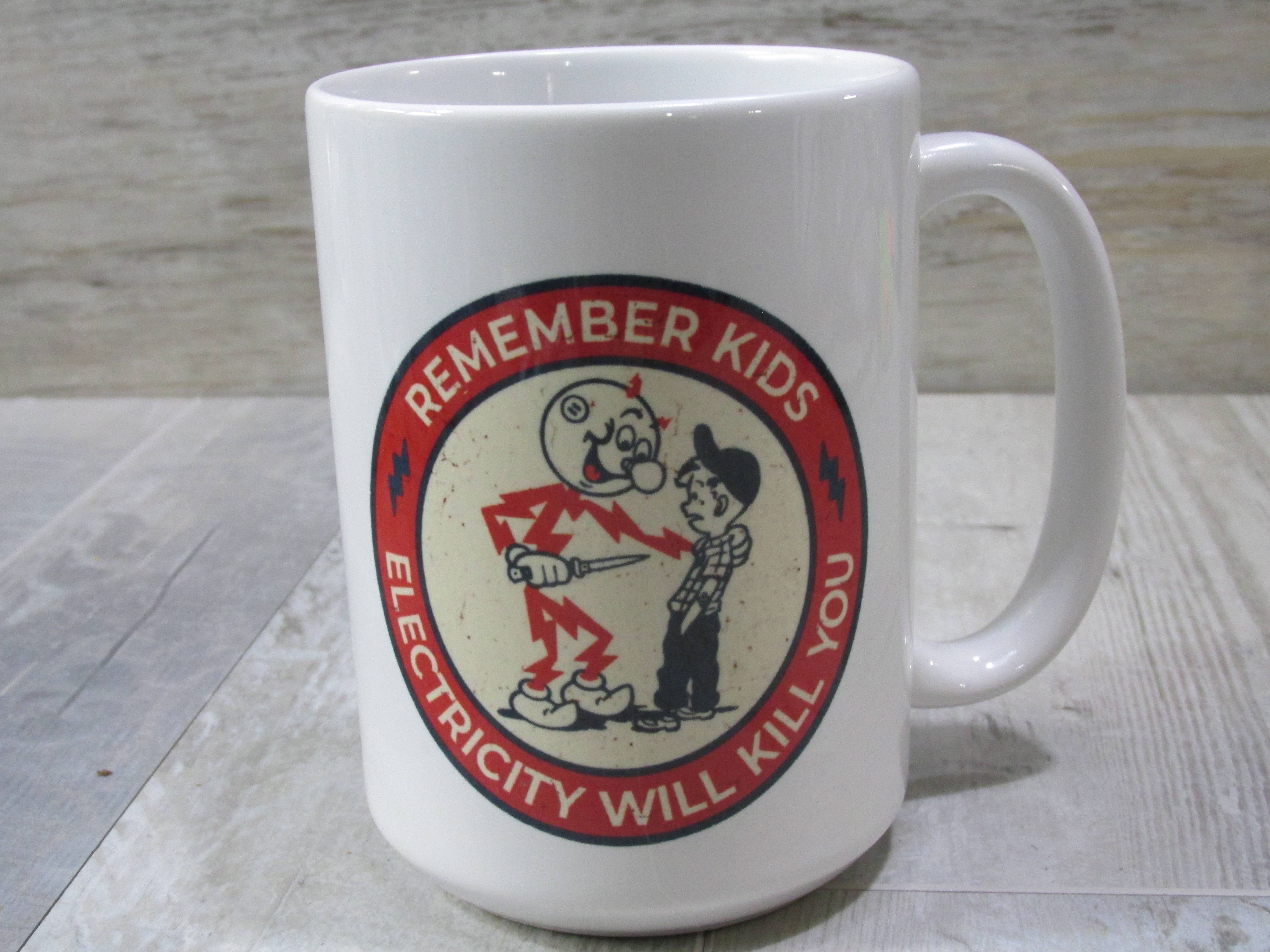 Raven Design - Wholesale Coffee Mug - Remember kids electricity will kill you 15oz ceramic coffee1