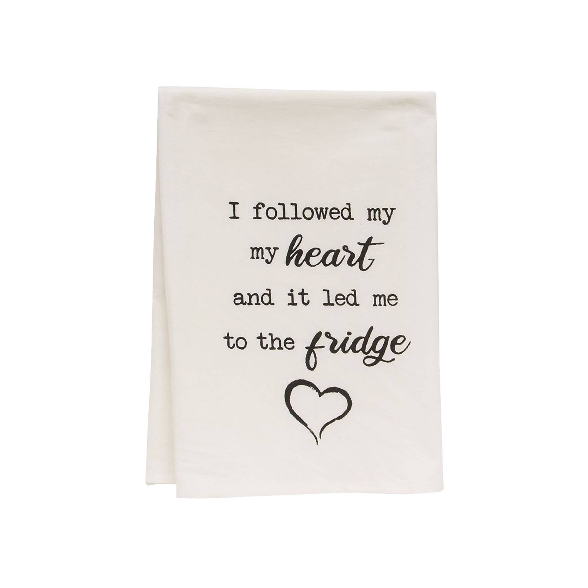 Col House Designs - Wholesale Tea Towel - I Followed My Heart Dish Towel