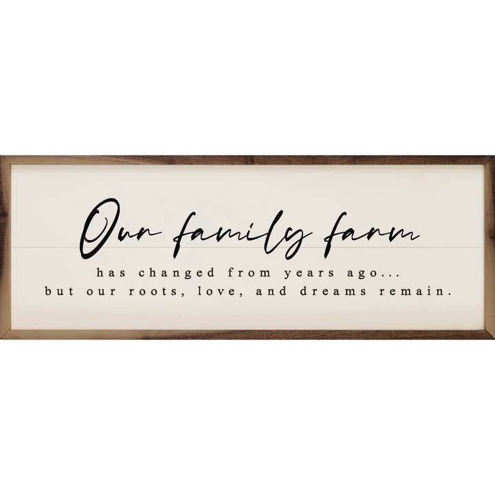 Kendrick Home - Wholesale Sign - Our Family Farm Dreams Remain White