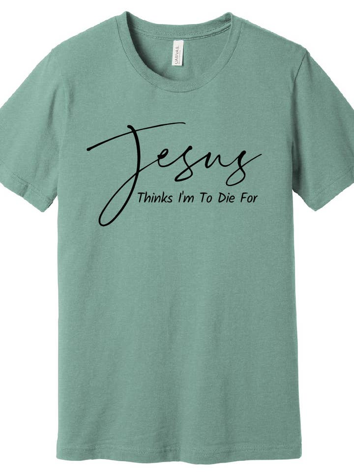 Jésus pense que je dois mourir pour moi - T-shirt graphique bleu poussiéreux pour la vente par TnT Apparel