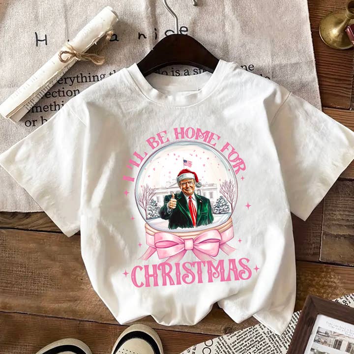 LaLaSista - Wholesale Screen Printed T-Shirt - Women's - I'LL BE HOME FOR CHRISTMAS TRUMP CHRISMAS GRAPHIC T SHIRT