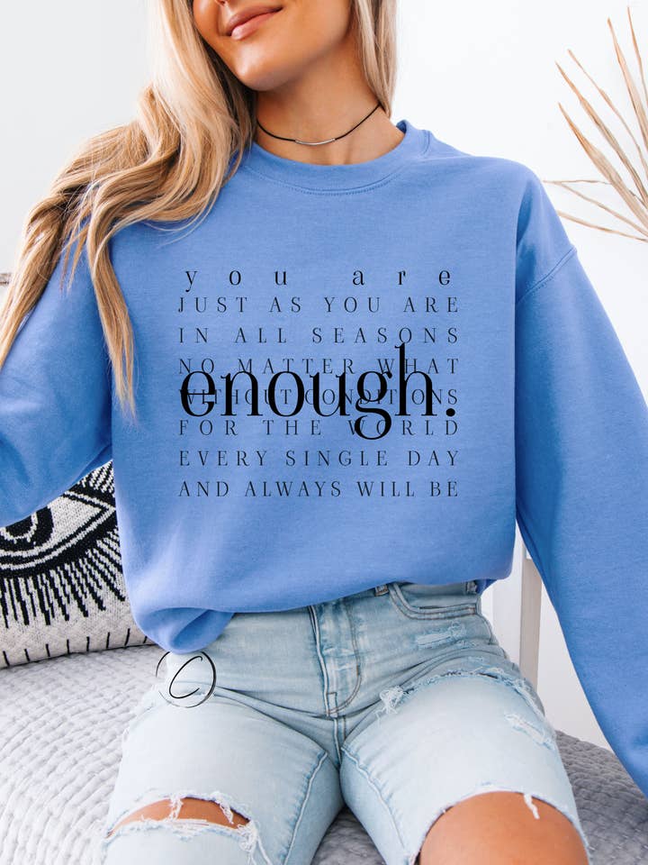 You Are ENOUGH Sweatshirt for wholesale by CMD Wholesale