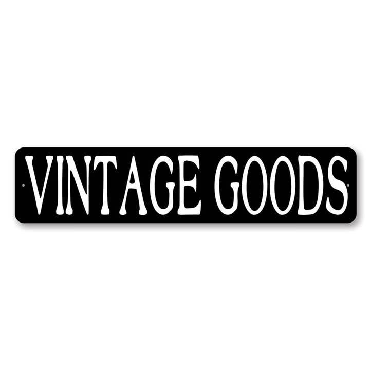 Vintage Goods Signs for wholesale by Lizton Sign Shop, Inc