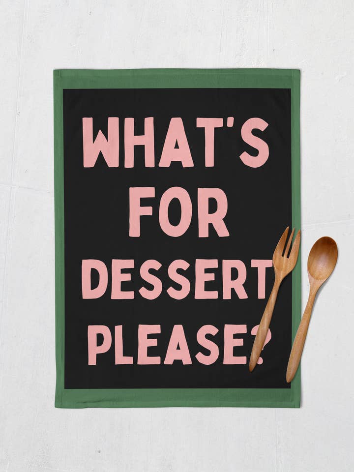 Hvad er der til dessert, tak? | Viskestykke for engroshandel hos Wisdom and Wonder Designs