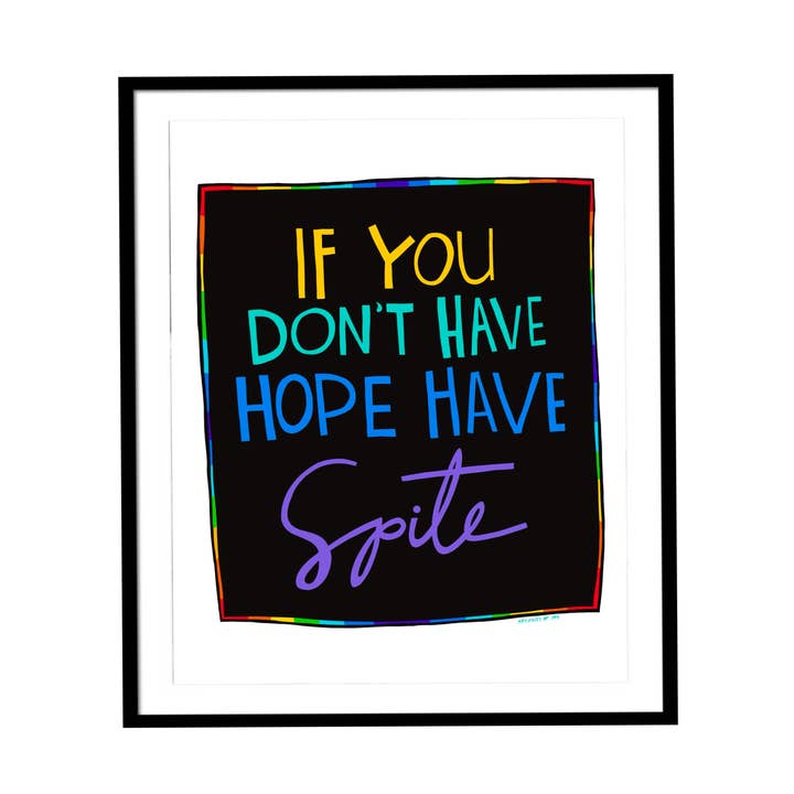 Imprimez si vous n'avez pas d'espoir, ayez du dépit. pour la vente par Artifacts of Joy