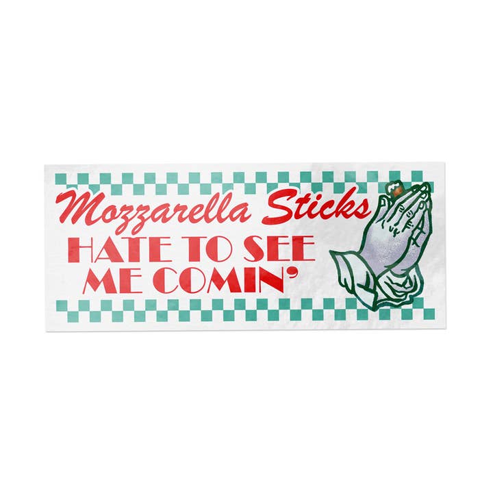 Mozzarella Sticks Hate to See Me Comin' - Sticker for wholesale by Secret Flair Club