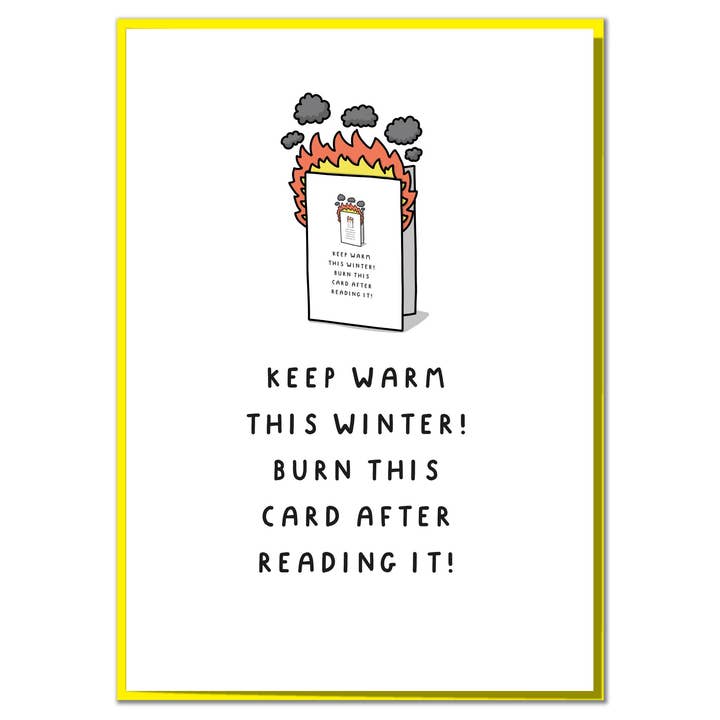Keep Warm This Winter! Burn This Card After Reading It! for wholesale by Mungo And Shoddy