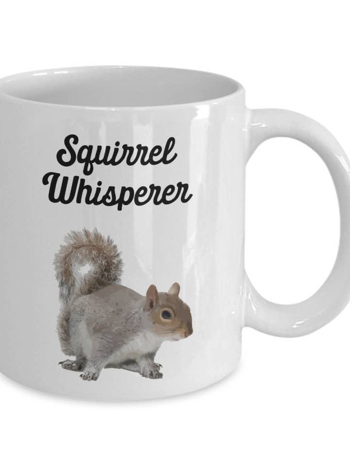 Squirrel Whisper Mug - Squirrel Whisperer Mug for wholesale by CustomHappy