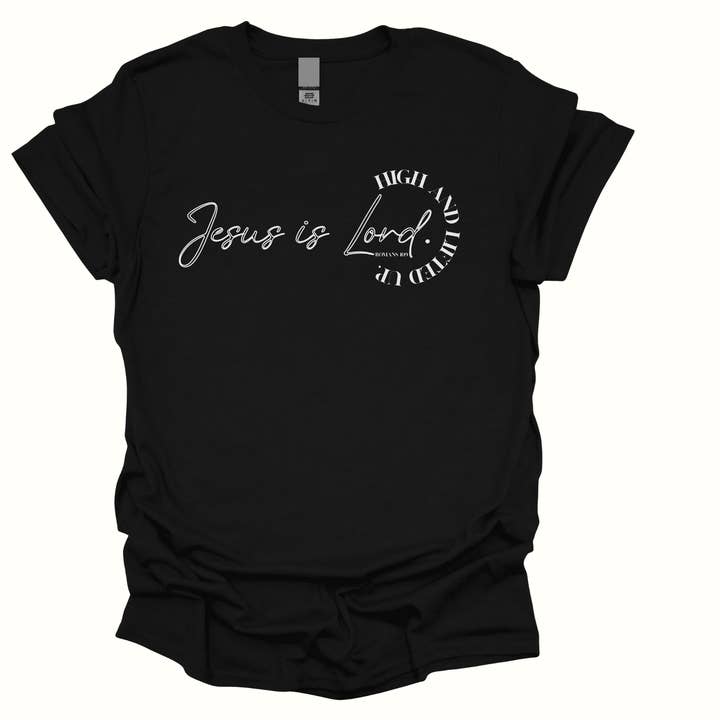Jesus is Lord Christian T-Shirt (High and Lifted Up) for wholesale by Love Ann Joy Apparel, LLC