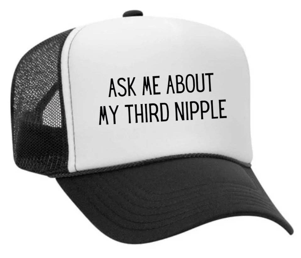 Inappropriate Trucker Hats - Wholesale Trucker Hat - Unisex - Ask Me About My Third Nipple Trucker Hat0