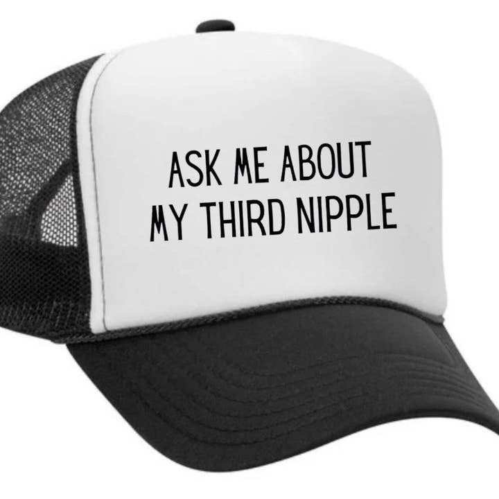 Inappropriate Trucker Hats - Wholesale Trucker Hat - Unisex - Ask Me About My Third Nipple Trucker Hat