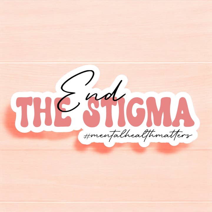 End The Stigma #mentalhealthmatters Sticker | Motivational for wholesale by Midnight Dahlia Studio