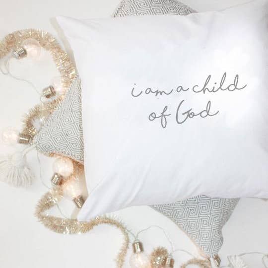 I Am a Child of God Pillow Cover for wholesale by Design District Co