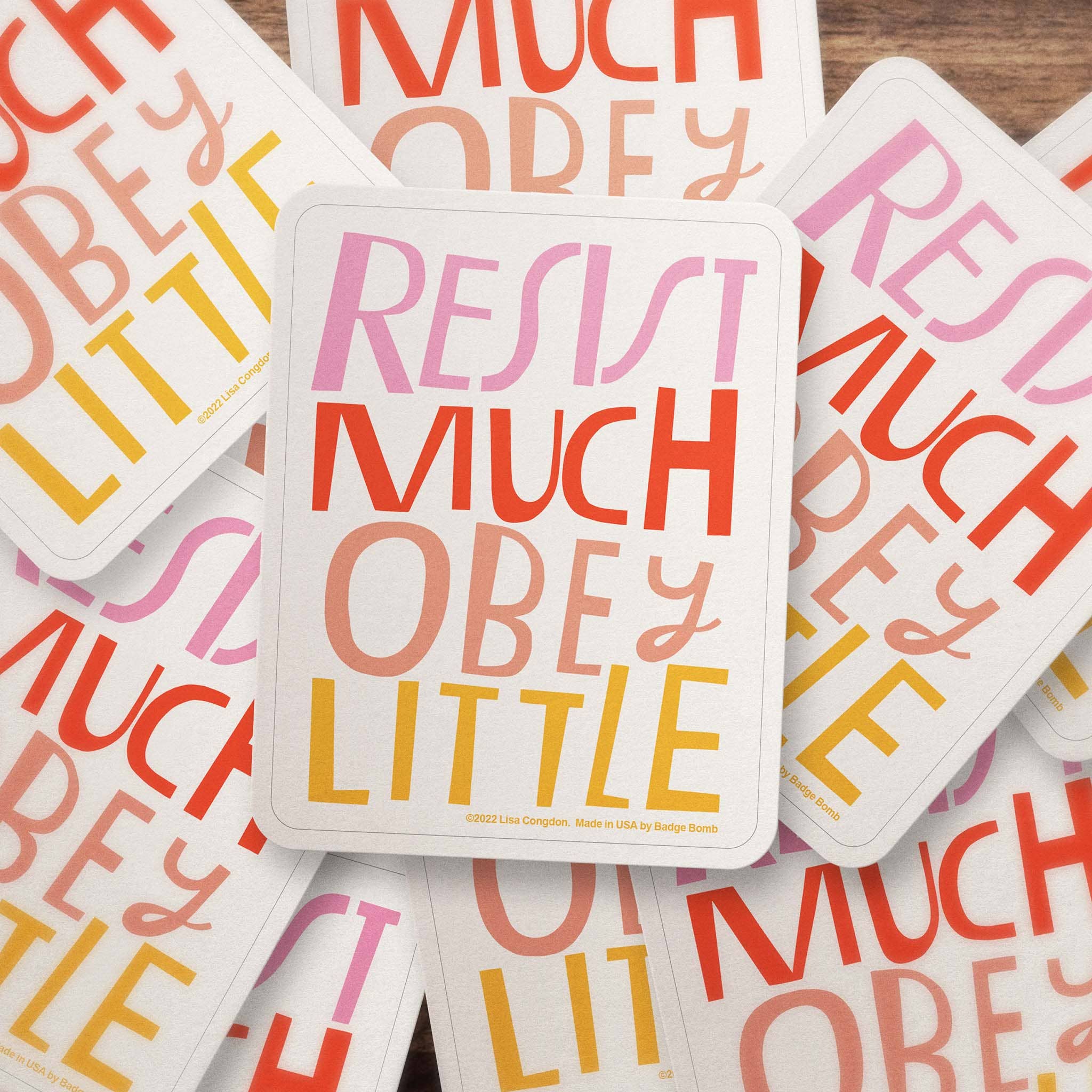 Badge Bomb - Wholesale Sticker - Resist Much Sticker2