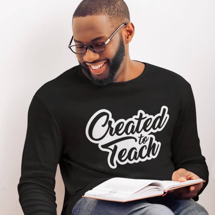 Created to Teach Teacher Long Sleeve Tee for wholesale by Dukes Designs & Creations