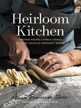 Heirloom Kitchen: Anna Francese Gass for wholesale by HarperCollins