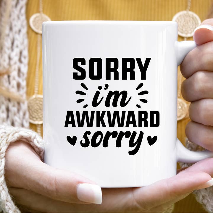 Sorry I'm Awkward Sorry Funny Coffee Mug for wholesale by Hello Gorgeous Mugs