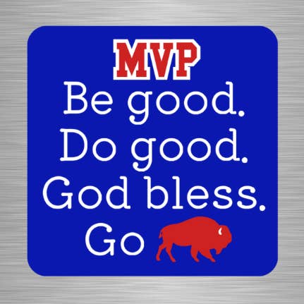 Be Good Do Good Magnet | Josh Allen MVP Magnet for wholesale by The Pink Dandelion, LLC