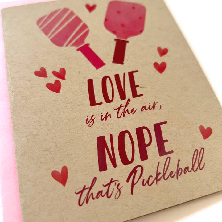 MJ Briggs Fine Art - Wholesale Valentine's Day Card - Love is in the Air, Nope That's Pickleball Valentine's Day