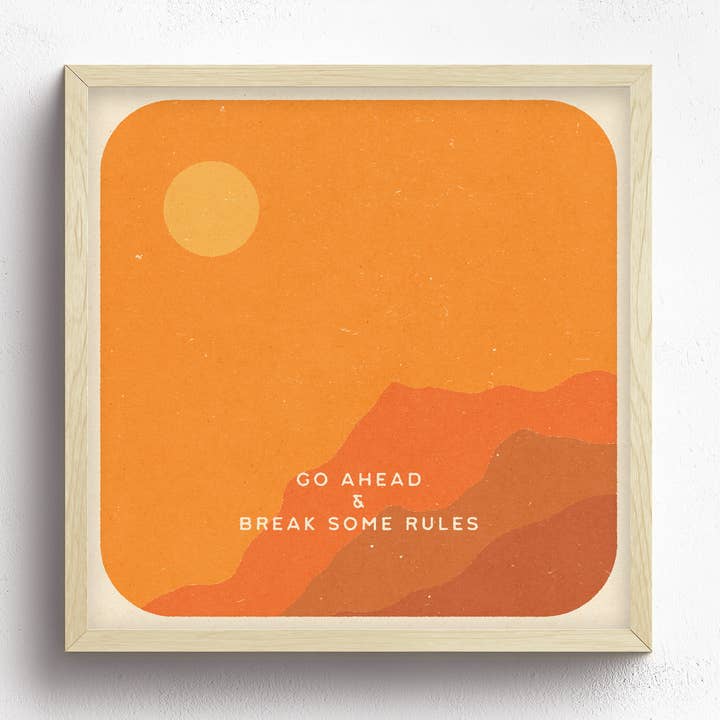 Allez-y et enfreignez certaines règles Imprimer pour la vente par SheeleyCo