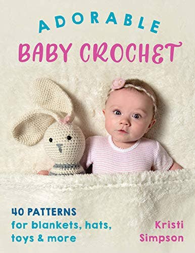 REMOVED BRAND - Wholesale Crafts, Hobbies & DIY - Adorable Baby Crochet: 40 patterns for blankets, hats, toys 0
