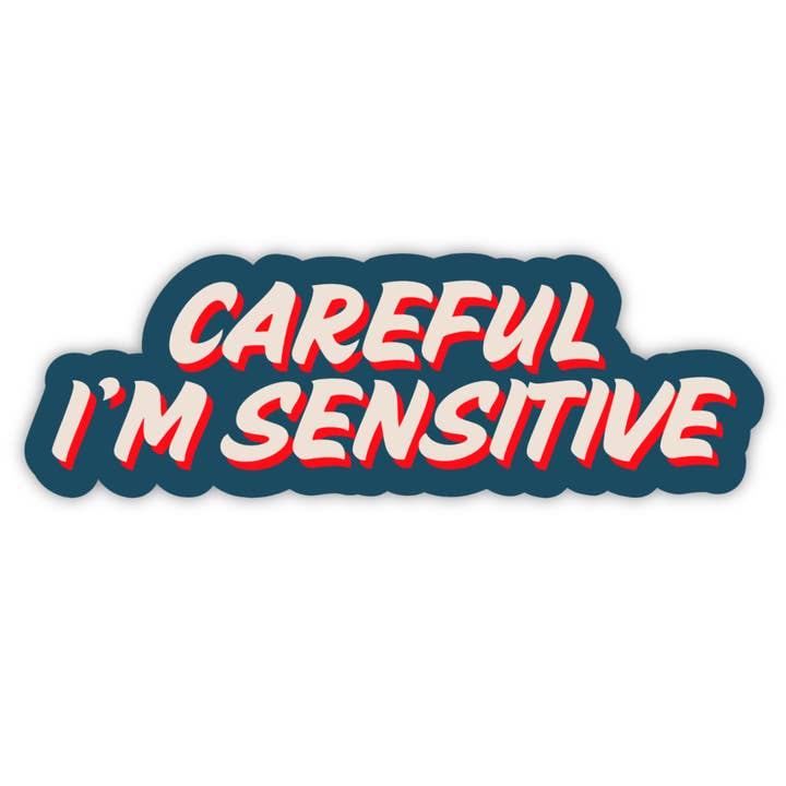 Careful I'm Sensitive Sticker for wholesale by Olive Street Collective