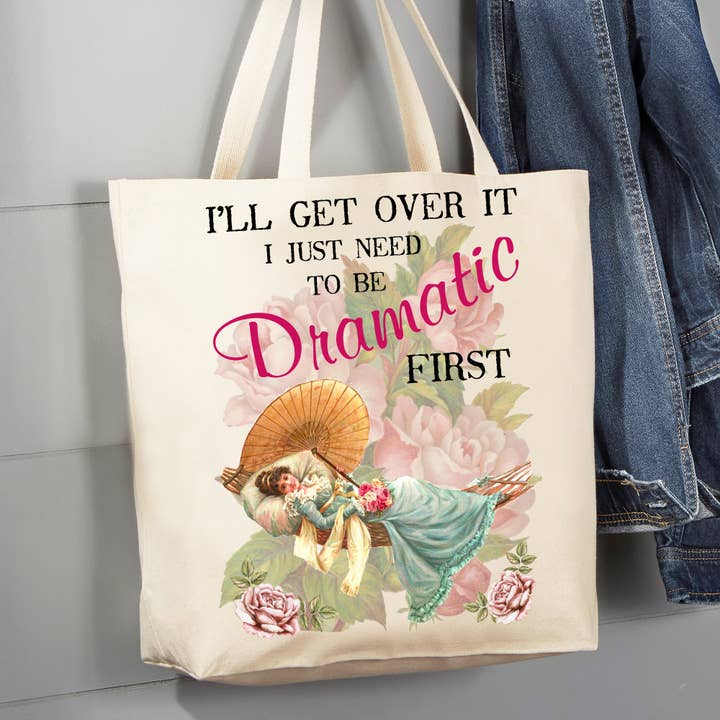 I'll get over it Dramatic first 12 oz Canvas Tote Bag for wholesale by Avery Lane Gifts