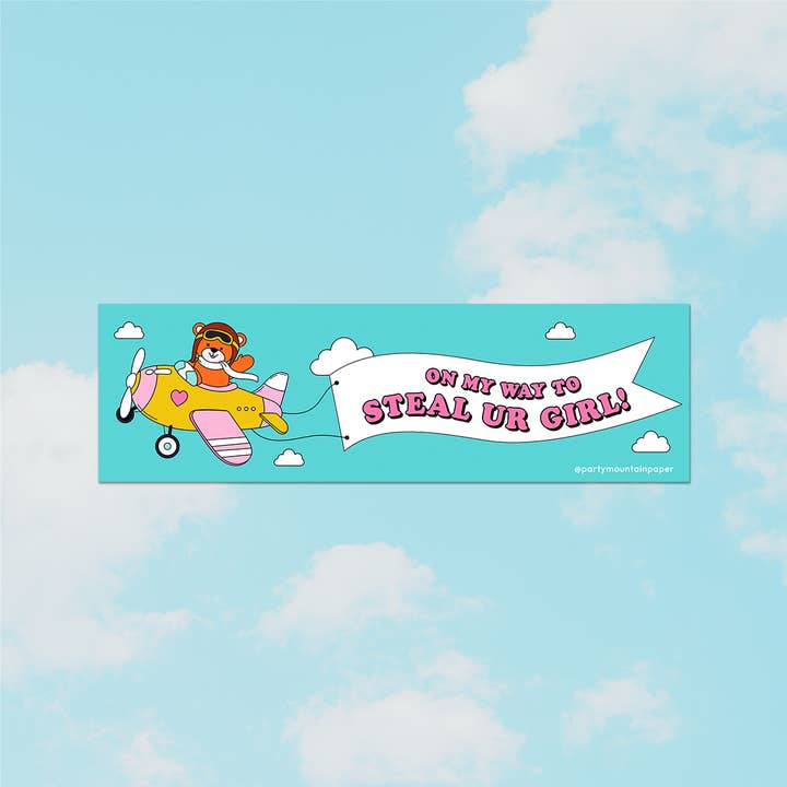 Party Mountain Paper co. - Wholesale Sticker - Steal Ur Girl Bumper Sticker | Last Chance