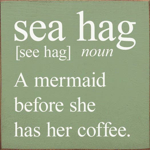 Sea Hag sostantivo: Una sirena prima di avere il suo caffè Segno in legno per la vendita all'ingrosso da parte di SAWDUST CITY