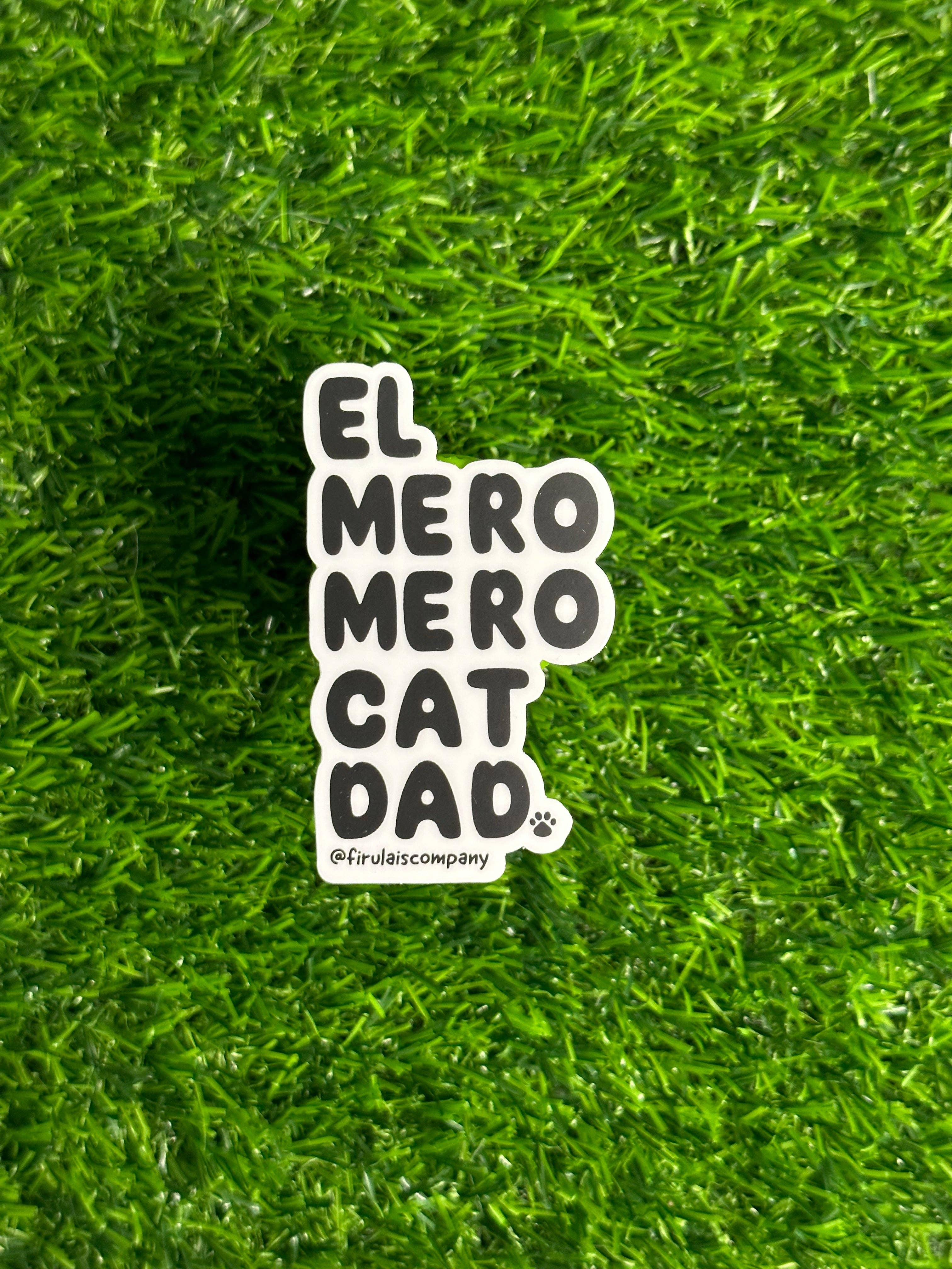 Firulais Co. - Wholesale Sticker - El mero mero cat dad sticker0