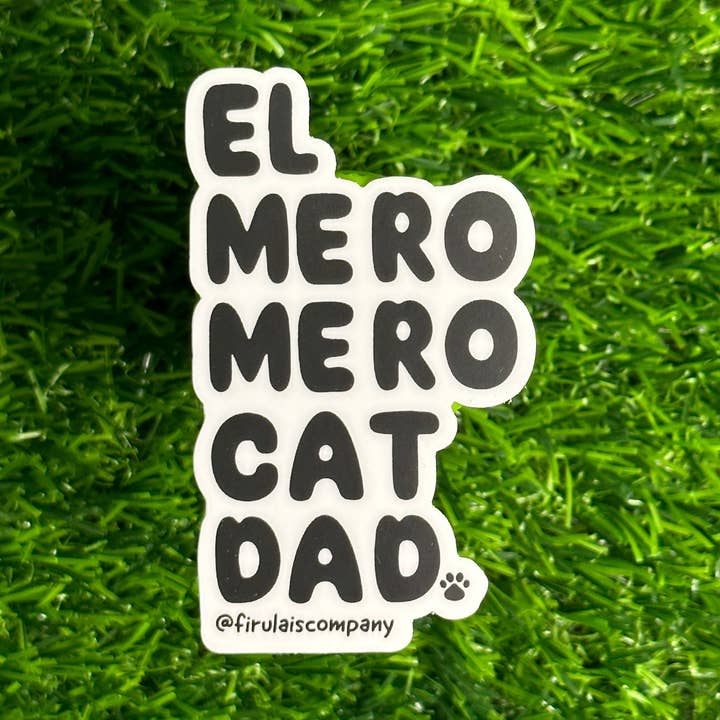 Firulais Co. - Wholesale Sticker - El mero mero cat dad sticker0