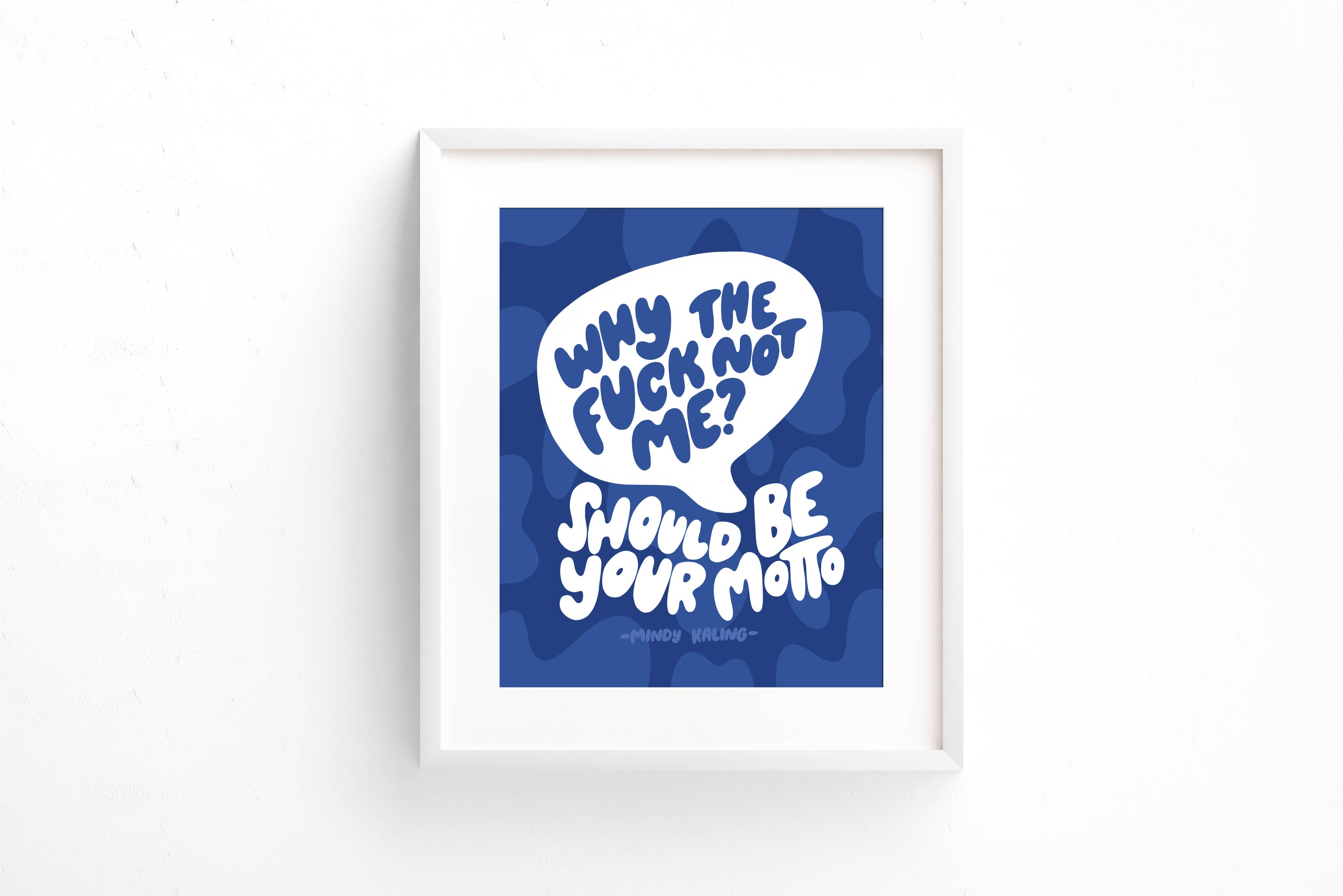 Your Gal Kiwi – Engroshandel Kunsttryk – Why The Fuck Not Me Mindy Kaling kunsttryk - SIDSTE CHANCE FERIEGAVE