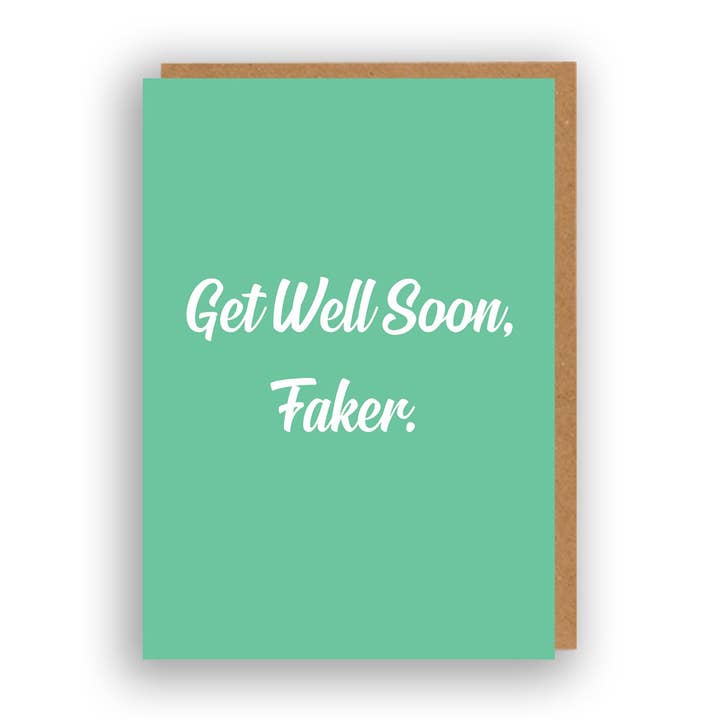 Get Well Soon, Faker Card for wholesale by The Sweary Card Co