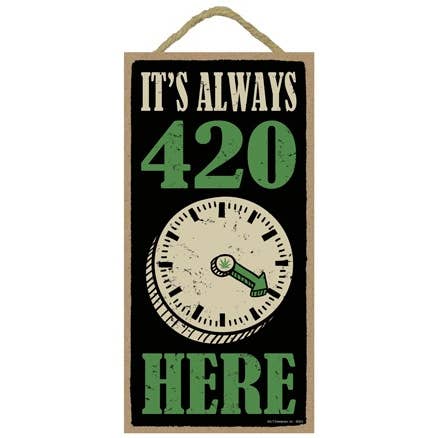 It's Always 420 Here Wood Plaque/Sign for wholesale by SJT Enterprises, Inc.