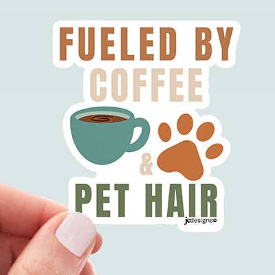 Fueled by Coffee & Pet Hair Vinyl Sticker for wholesale by JC Pet Designs