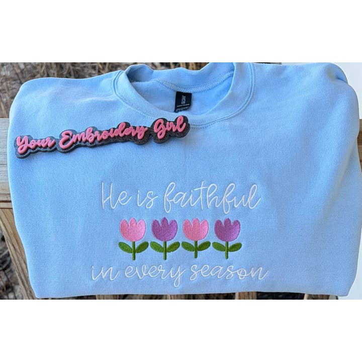 Embroidered He Is Faithful In Every Season Gildan Crewneck for wholesale by Your Embroidery Girl