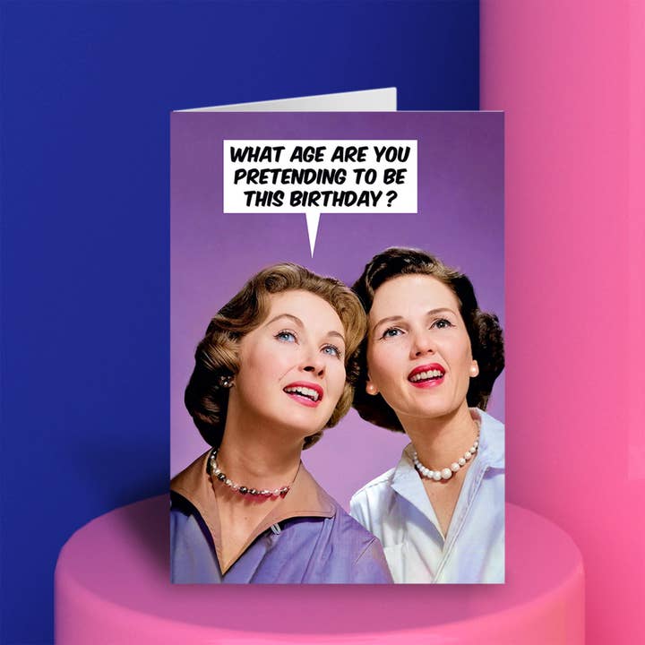 Dean Morris Cards – wholesale Birthday card – What age are you pretending to be Greeting Card2