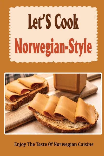 Books by splitShops - Wholesale Cookbooks & Food - Let'S Cook Norwegian-Style: Enjoy The Taste Of Norwegian Cuisine - Paperback0