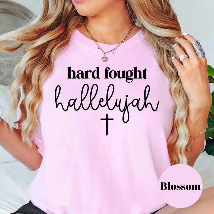 Epic Life - Designed - Wholesale Screen Printed T-Shirt - Women's - Hard Fought Hallelujah Shirt, Christian Faith Tee, Inspirational Religious T-Shirt, Uplifting Spiritual Tee, Bible Verse Shirt, Faith-Based1