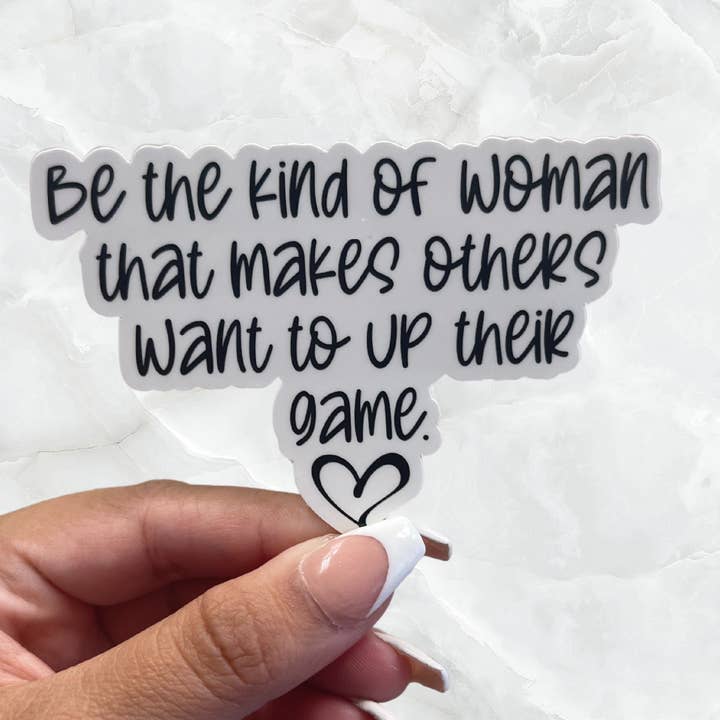 Pegatina Sé el tipo de mujer para venta al por mayor de Quinnie’s Corner