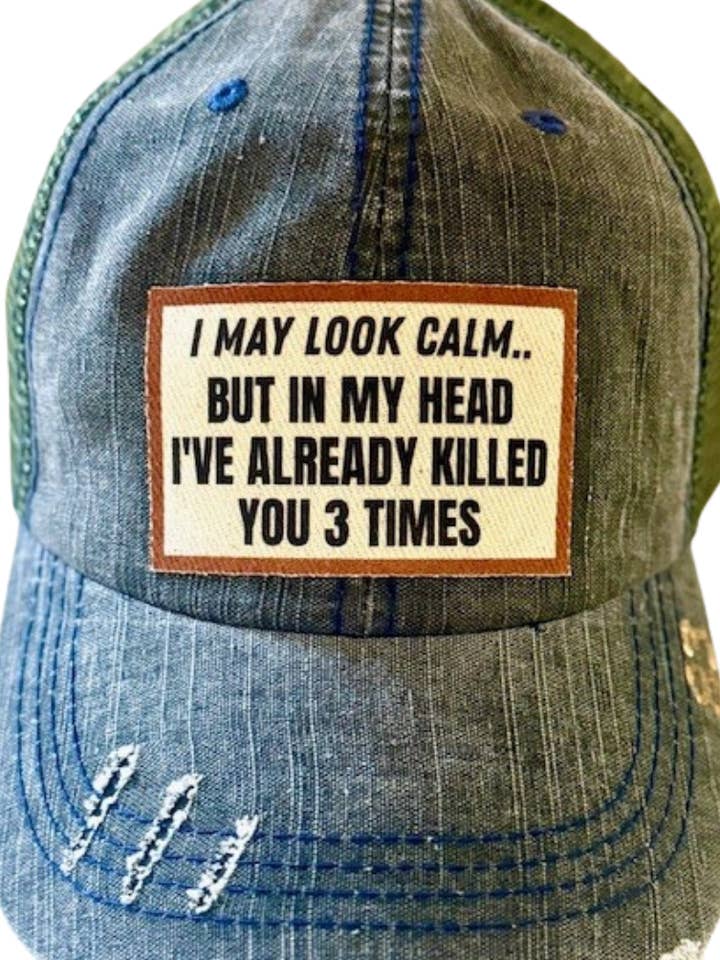 (83) "I MAY LOOK CALM" DISTRESSED TRUCKER HAT for wholesale by Jana's Flannels
