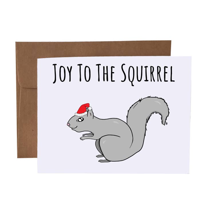 Joy To The Squirrel | Squirrel Pun | Carte de vœux de Noël pour la vente par SKP ink