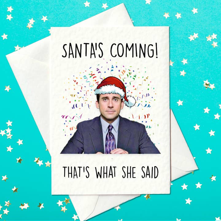 Prickly Cards - Wholesale Christmas Card - Santa's coming – that's what she said – Funny The Office, Michael Scott Christmas Card (A6)